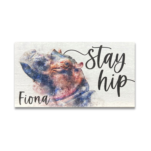 SIGN STAY HIP FIONA